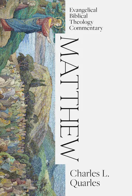 Matthew: Evangelical Biblical Theology Commentary - Hardcover