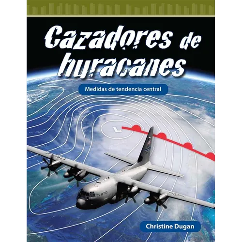 Cazadores de Huracanes: Medidas de Tendencia Central - Paperback