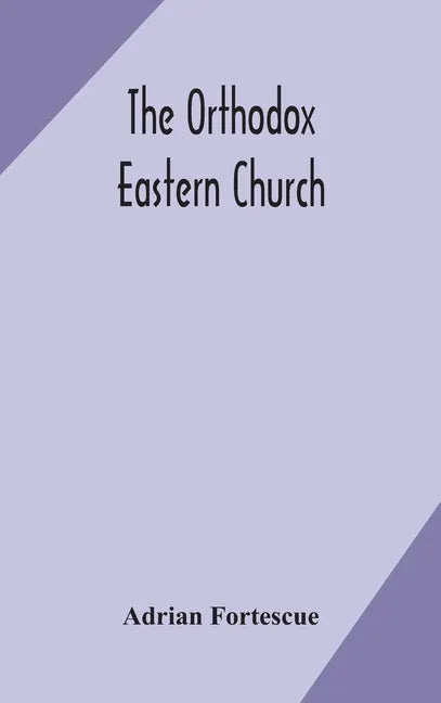 The Orthodox Eastern Church - Hardcover