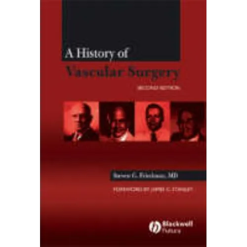 A History of Vascular Surgery - Hardcover
