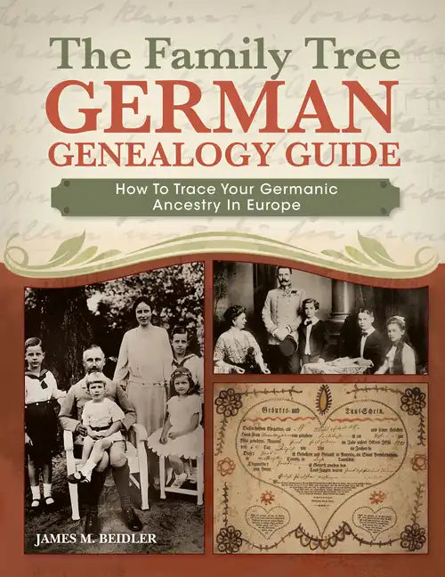 The Family Tree German Genealogy Guide: How to Trace Your Germanic Ancestry in Europe - Paperback