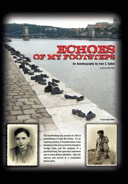 Echoes of My Footsteps: An Autobiography - Hardcover
