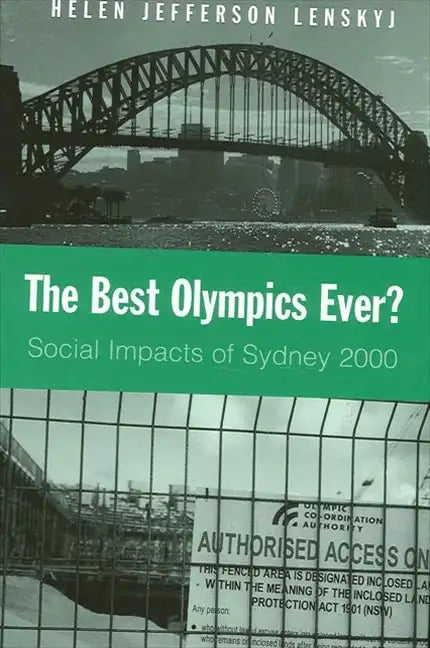 The Best Olympics Ever?: Social Impacts of Sydney 2000 - Paperback