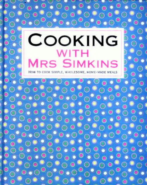 Cooking With Mrs Simkins - Hardcover