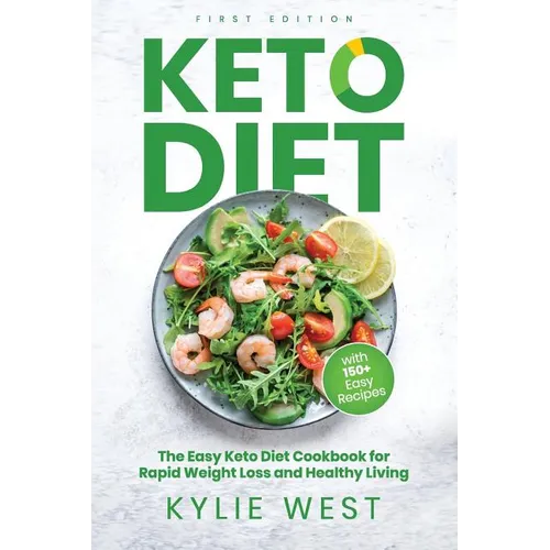 Keto Diet: The Easy Keto Diet Cookbook for Rapid Weight Loss and Healthy Living - Paperback