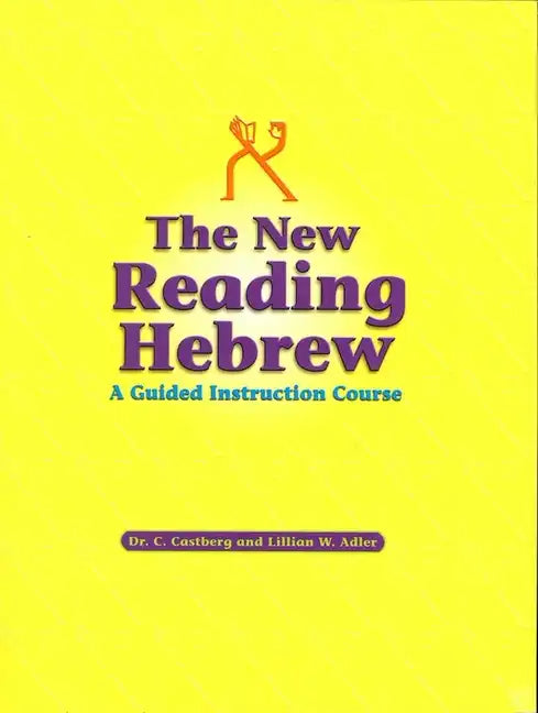 The New Reading Hebrew a Guided Instruction Course - Paperback