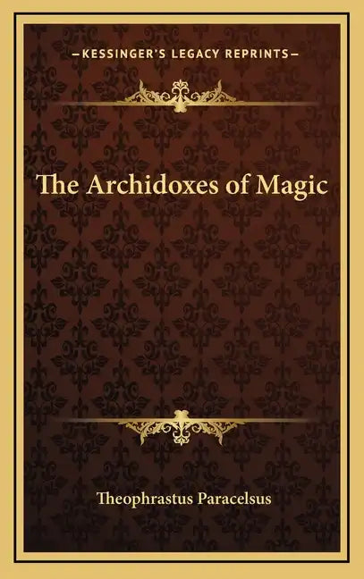 The Archidoxes of Magic - Hardcover