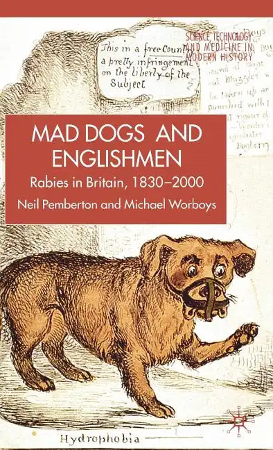 Rabies in Britain: Dogs, Disease and Culture, 1830-2000 - Hardcover