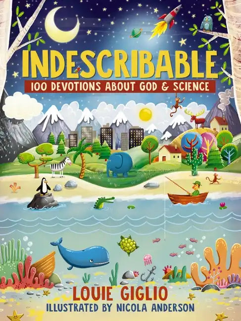 Indescribable: 100 Devotions about God and Science - Hardcover