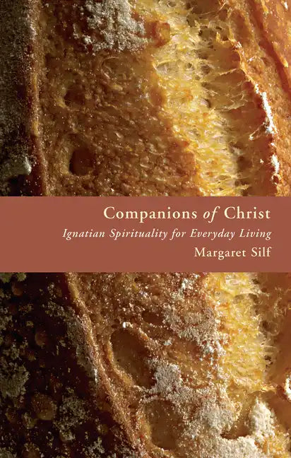 Companions of Christ: Ignatian Spirituality for Everyday Living - Paperback