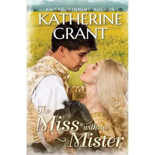 The Miss Without a Mister: A Forbidden Love Historical Romance - Paperback