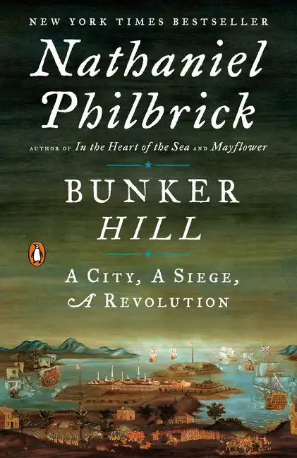 Bunker Hill: A City, a Siege, a Revolution - Paperback