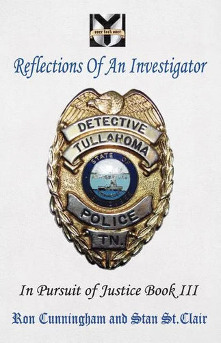 Reflections of an Investigator: In Pursuit of Justice Book III - Paperback