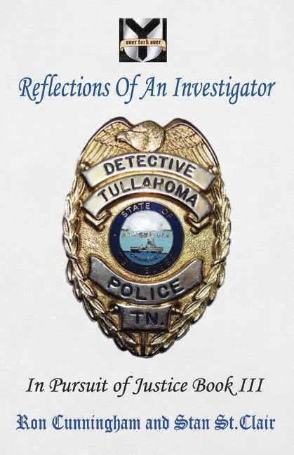 Reflections of an Investigator: In Pursuit of Justice Book III - Paperback