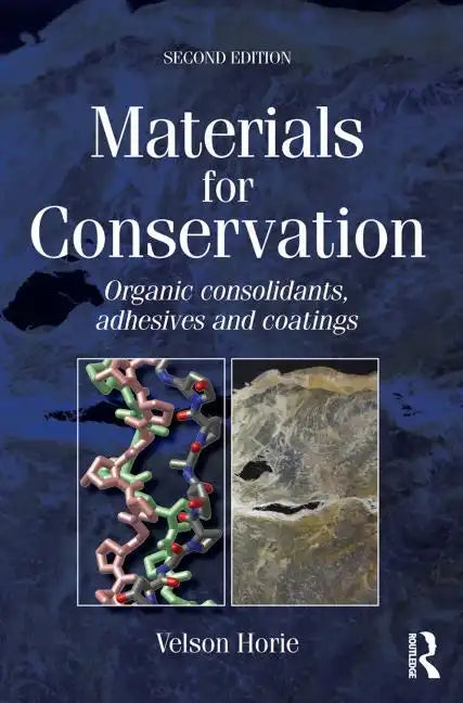 Materials for Conservation: Organic Consolidants, Adhesives and Coatings - Paperback