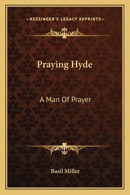 Praying Hyde: A Man of Prayer - Paperback