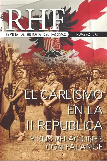 RHF - Revista de Historia del Fascismo: EL Carlismo en la II República y sus relaciones con Falange - Paperback