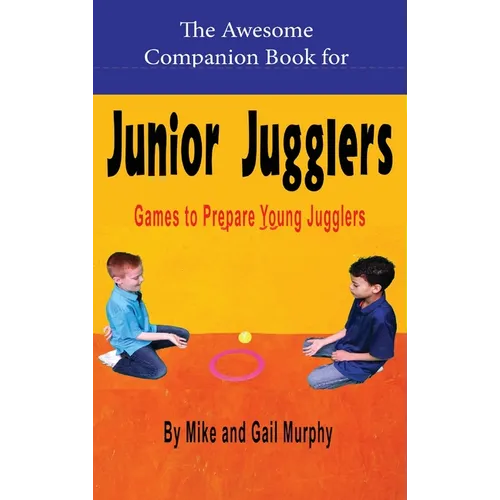 The Awesome Companion Book for Junior Juggling - Hardcover