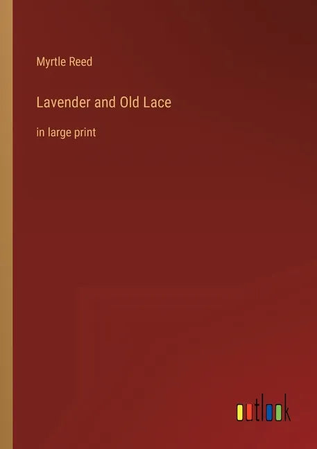 Lavender and Old Lace: in large print - Paperback