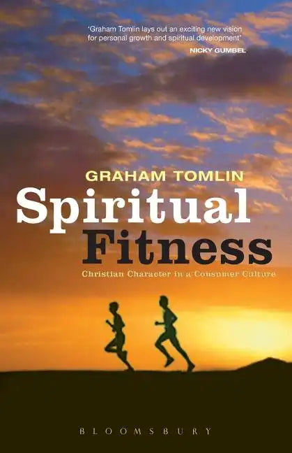 Spiritual Fitness: Christian Character in a Consumer Culture - Paperback