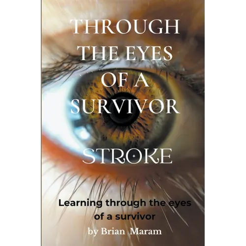 Through the Eyes of a Survivor - Stroke - Paperback