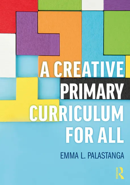 A Creative Primary Curriculum for All - Paperback