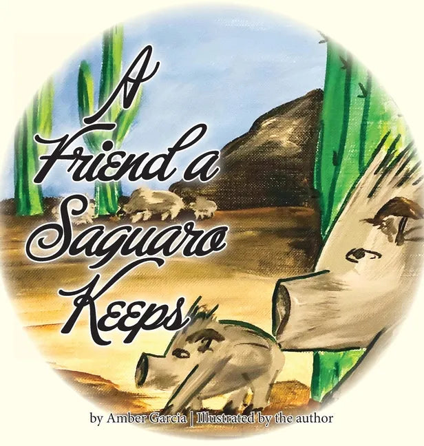 A Friend a Saguaro Keeps - Hardcover