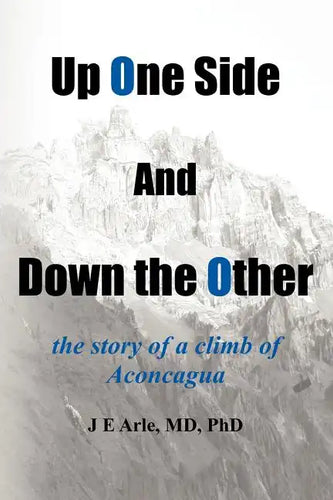 Up One Side and Down the Other: the story of a climb of Aconcagua - Paperback
