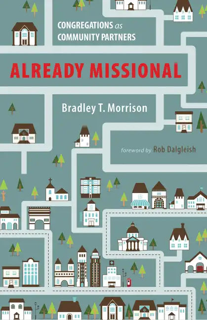 Already Missional: Congregations as Community Partners - Paperback