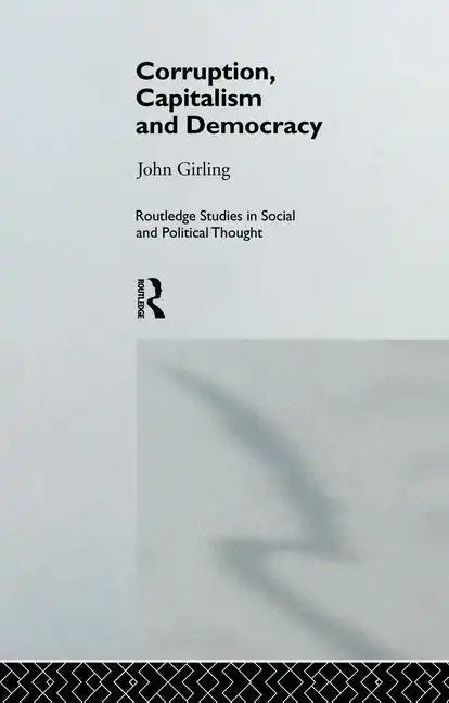 Corruption, Capitalism and Democracy - Paperback