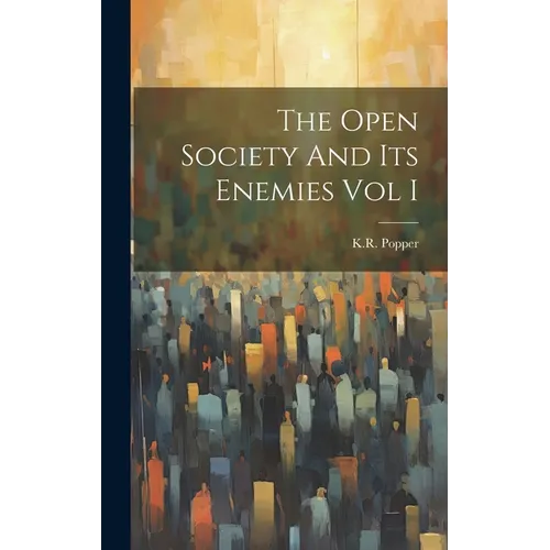 The Open Society And Its Enemies Vol I - Hardcover