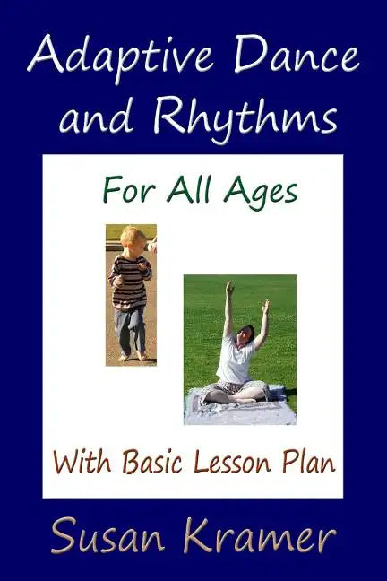 Adaptive Dance and Rhythms For All Ages With Basic Lesson Plan - Paperback