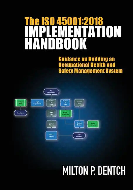 The ISO 45001: 2018 Implementation Handbook: Guidance on Building an Occupational Health and Safety Management System - Paperback