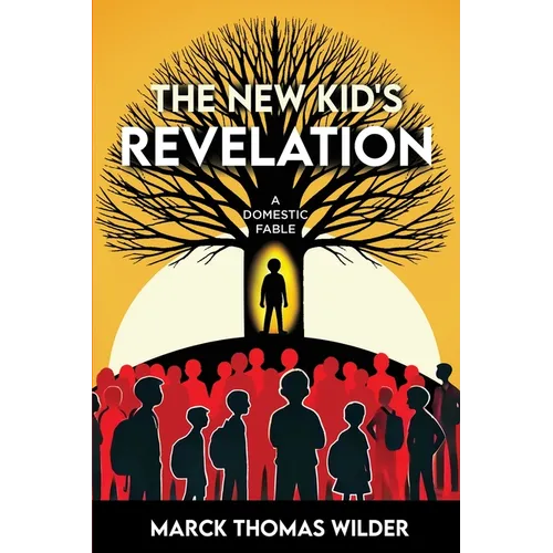 The New Kid's Revelation: A Domestic Fable - Paperback
