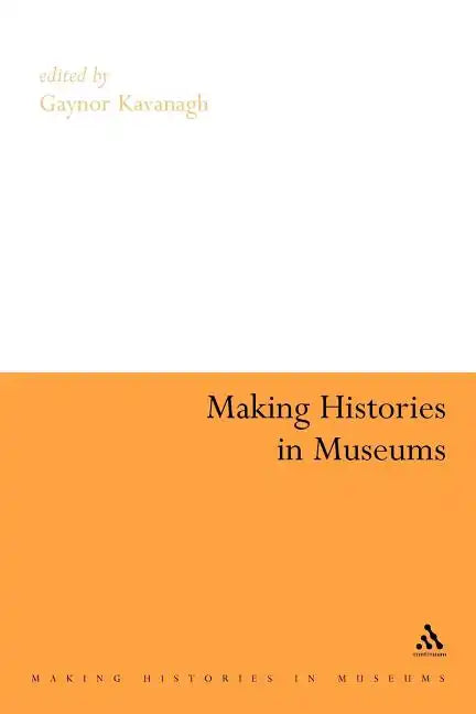 Making Histories in Museums - Paperback