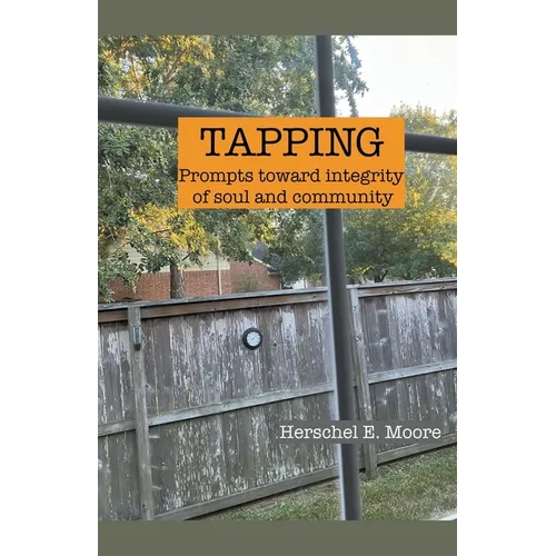 Tapping: prompts toward integrity of soul and community - Paperback