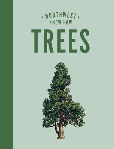 Northwest Know-How: Trees - Hardcover