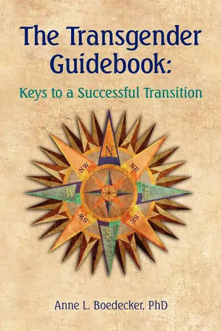 The Transgender Guidebook: Keys to a Successful Transition - Paperback