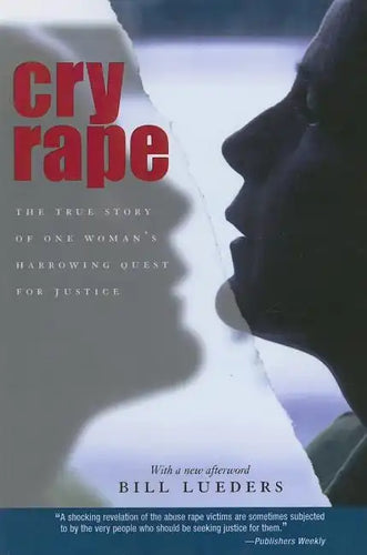 Cry Rape: The True Story of One Woman's Harrowing Quest for Justice - Paperback