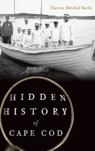 Hidden History of Cape Cod - Hardcover