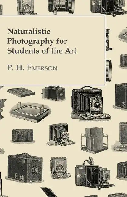 Naturalistic Photography for Students of the Art - Paperback
