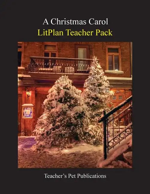 Litplan Teacher Pack: A Christmas Carol - Paperback