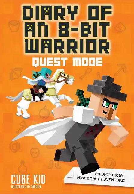 Diary of an 8-Bit Warrior: Quest Mode: An Unofficial Minecraft Adventure Volume 5 - Paperback