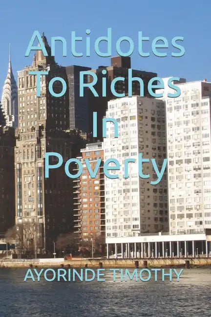 Antidotes To Riches In Poverty - Paperback