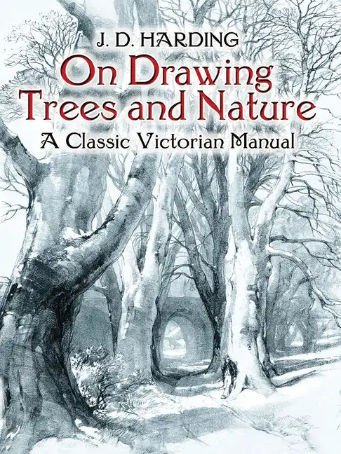 On Drawing Trees and Nature: A Classic Victorian Manual - Paperback