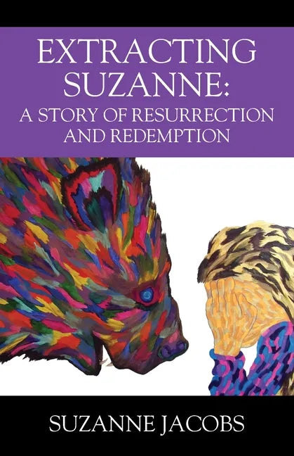 Extracting Suzanne: A Story of Resurrection and Redemption - Paperback