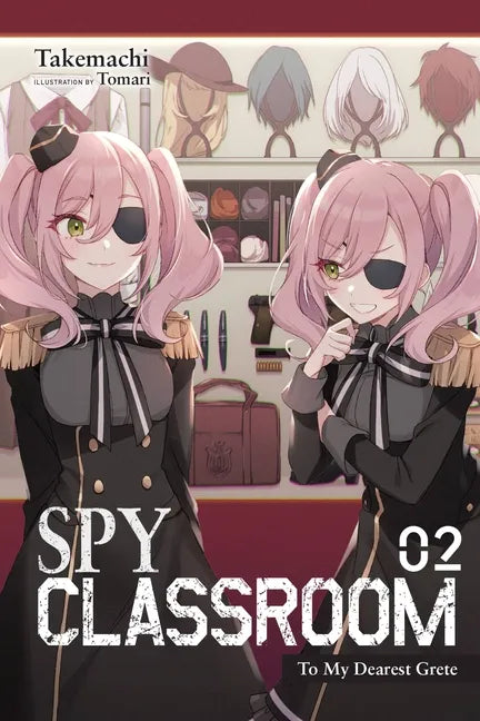 Spy Classroom, Vol. 2 (Light Novel): To My Dearest Grete Volume 2 - Paperback