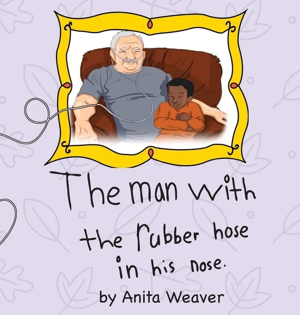 The man with the rubber hose in his nose - Hardcover