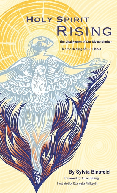 Holy Spirit Rising: The Vital Return of Our Divine Mother for the Healing of Our Planet - Hardcover