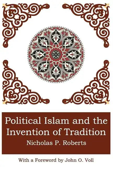 Political Islam and the Invention of Tradition - Paperback
